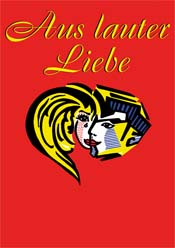 Plakat aus dem Musical Aus lauter Liebe